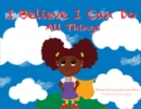I Believe I Can Do All Things - Book