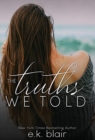The Truths We Told - Book