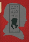 Everything You've Heard Is True - Book