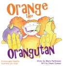 Orange the Orangutan - Book