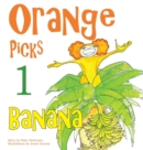 Orange Picks 1 Banana - Book