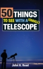50 Things to See with a Small Telescope - Book