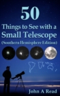 50 Things to See with a Small Telescope (Southern Hemisphere Edition) - Book