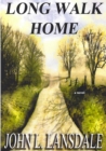 Long Walk Home : A Novel - eBook