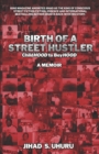 Birth of a Street Hustler : childHOOD to boyHOOD - Book