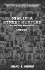 Rise of a Street Hustler : boyHOOD to maleHOOD - Book