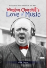 Winston Churchill's Love of Music : Churchill Didn't Have a Tin Ear - Book