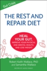 The Rest And Repair Diet : Heal Your Gut, Improve Your Physical and Mental Health, and Lose Weight - eBook