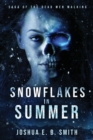 Snowflakes in Summer : The Snowflakes Trilogy: Book I - Book