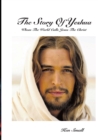 The Story Of Yeshua : Whom The World Calls Jesus, The Christ - Book