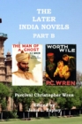 The Later India Novels Part B : The Man of a Ghost & Worth Wile - Book