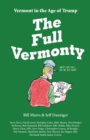 The Full Vermonty : Vermont in the Age of Trump - Book