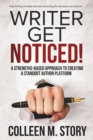 Writer Get Noticed! : A Strengths-Based Approach to Creating a Standout Author Platform - Book