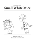 Small, White Mice - Book