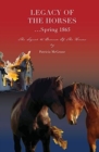 Legacy Of The Horses...Spring 1865 - Book