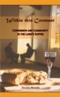 Within This Covenant : Confession and Community in the Lord's Supper - Book