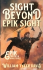 Sight Beyond Epik Sight : A Steampunk Fantasy Romp - Book
