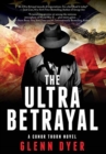 The Ultra Betrayal : A Classic World War II Spy Thriller - Book