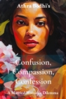 Confusion, Compassion, Confession : A Married Woman's Dilemma - eBook