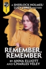 Remember, Remember : A Sherlock Holmes and Lucy James Mystery - Book