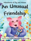 Adventures of Pig and Mouse : An Unusual Friendship - Book