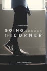 Going Around the Corner Student Workbook : Taking the Gospel to Your Campus, Dorm & Playing Field - Book