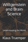 Wittgenstein and Brain Science : Understanding the World - Book