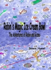 Robin's Magic Ice Cream Bowl : The Adventures of Robin and Gizmo - Book