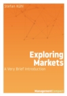 Exploring Markets : A Very Brief Introduction - eBook