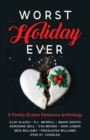 Worst Holiday Ever : A Family Drama Romance Anthology - Book