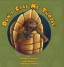 Don't Call Me Turtle - Book