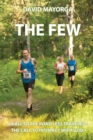 The Few : A Call to the Road Less Traveled - The Call to Intimacy With God - eBook