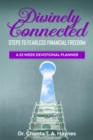 Divinely Connected : Steps to Fearless Financial Freedom - Book