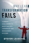 Why Lean Transformation Fails : Common challenges to adopting new leadership and management systems - Book
