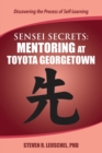 Sensei Secrets : Mentoring at Toyota Georgetown - Book