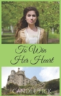 To Win Her Heart - Book