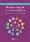 The Body-Feedback Acupuncture System : A New Approach to Holistic Medicine - Book