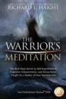 The Warrior's Meditation : The Best-Kept Secret in Self-Improvement, Cognitive Enhancement, and Stress Relief, Taught by a Master of Four Samurai Arts - Book