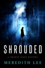 SHROUDED : A Crispin Leads Mystery - eBook