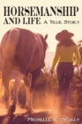 Horsemanship and Life, A True Story - Book