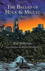 The Ballad of Huck & Miguel - Book