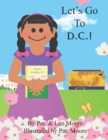 Let's Go To D.C.! - Book