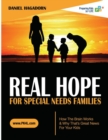 Real Hope for Special Needs Families : How the brain works and why that's great news for your kids - Book