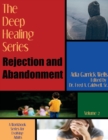 The Deep Healing Series : Rejection and Abandonment - Book