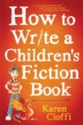 How To Write A Children's Fiction Book - Book