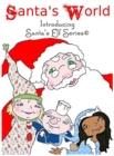 Santa's World, Introducing Santa's Elf Series - Book