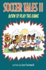 Soccer Tales II : Born to Play the Game - Book