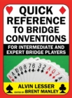 Quick Reference to Bridge Conventions : For Intermediate and Expert Bridge Players - Book