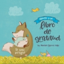 Te Amo Porque : Abuelo Y Yo Libro de Gratitud - Book