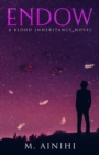 Endow : A Blood Inheritance Novel - Book